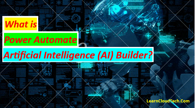 Power Automate AI Builder: Enhancing Workflows with Artificial Intelligence