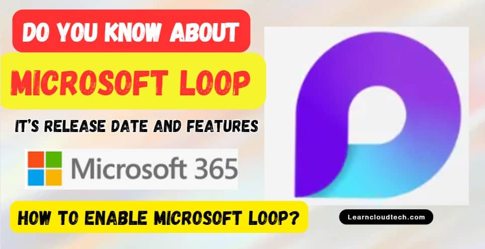 Microsoft Loop Release Date